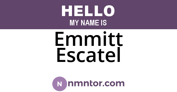 Emmitt Escatel