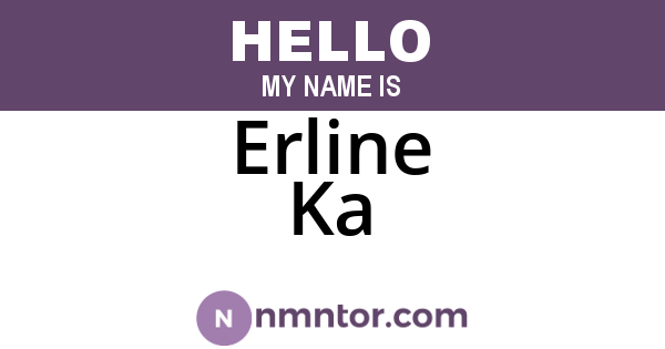 Erline Ka