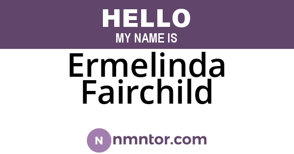 Ermelinda Fairchild