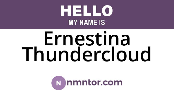 Ernestina Thundercloud