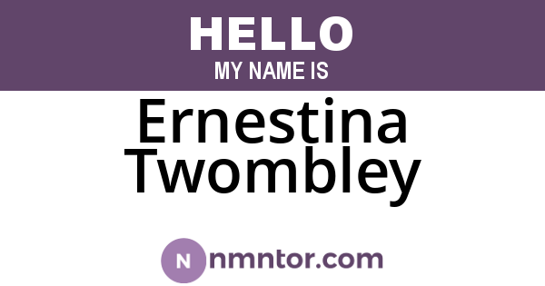Ernestina Twombley