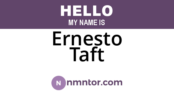 Ernesto Taft