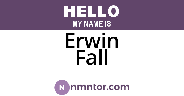 Erwin Fall