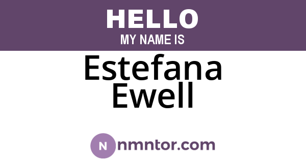 Estefana Ewell