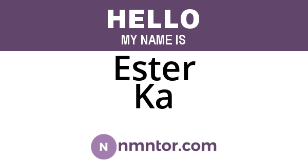 Ester Ka