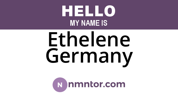 Ethelene Germany