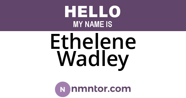 Ethelene Wadley
