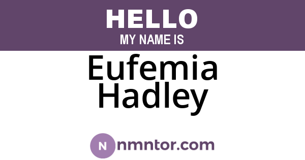 Eufemia Hadley