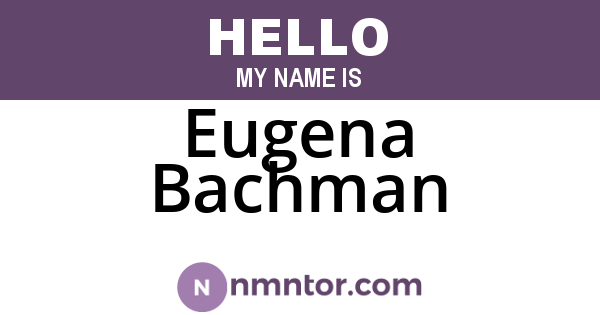 Eugena Bachman