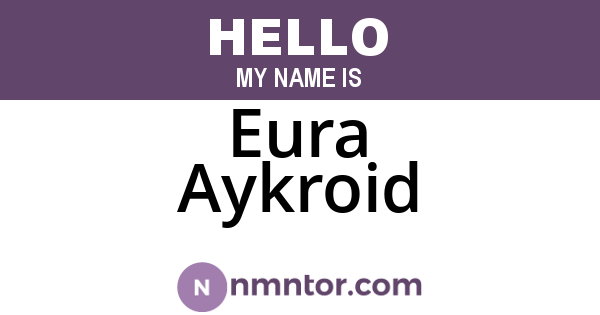 Eura Aykroid