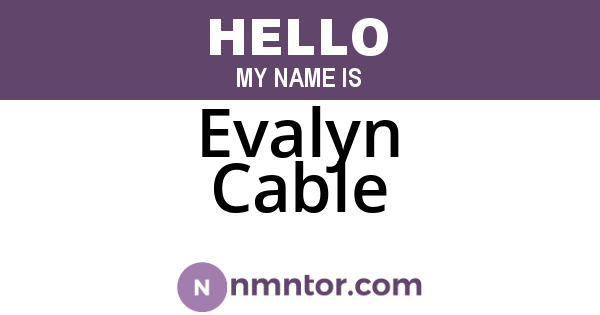 Evalyn Cable