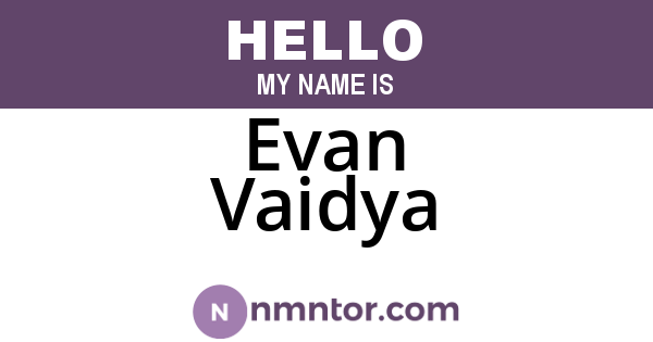 Evan Vaidya
