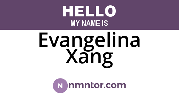 Evangelina Xang