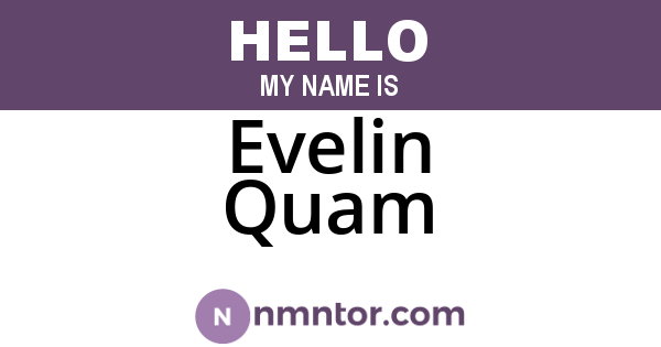 Evelin Quam