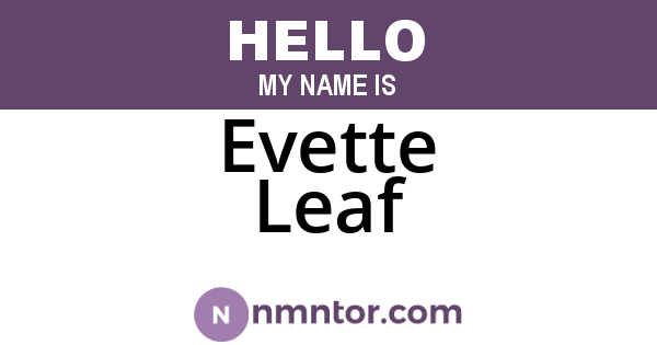Evette Leaf