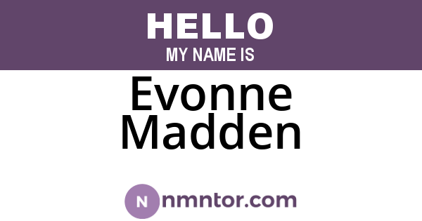 Evonne Madden