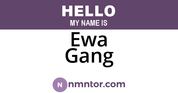 Ewa Gang