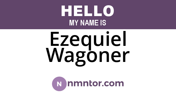 Ezequiel Wagoner