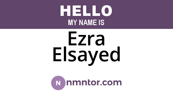 Ezra Elsayed