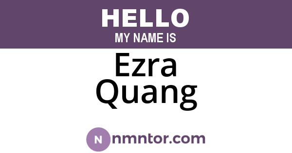 Ezra Quang