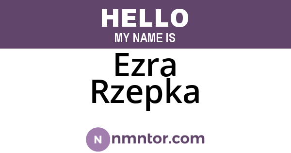 Ezra Rzepka