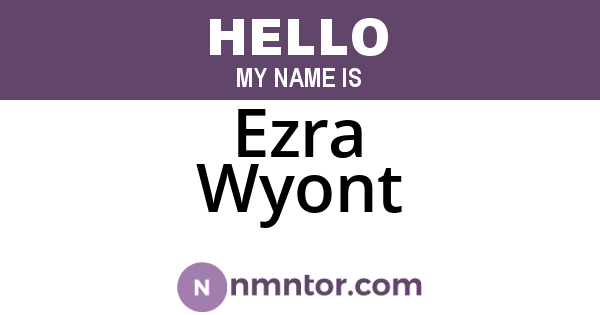 Ezra Wyont