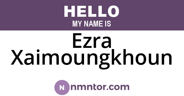 Ezra Xaimoungkhoun