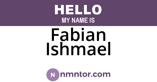 Fabian Ishmael