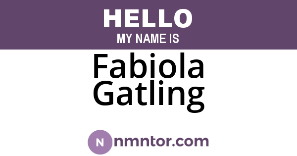 Fabiola Gatling
