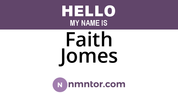 Faith Jomes