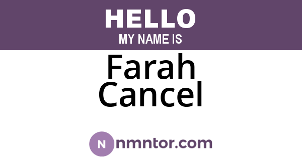 Farah Cancel