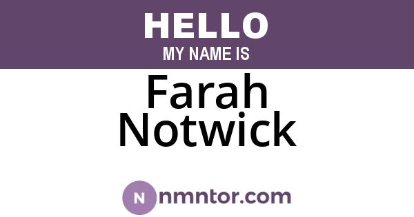 Farah Notwick