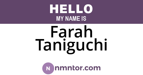 Farah Taniguchi