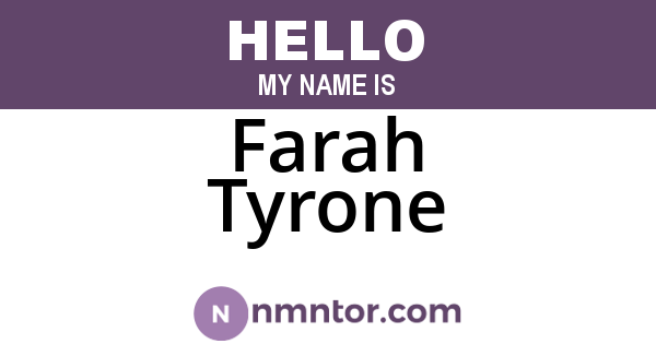 Farah Tyrone