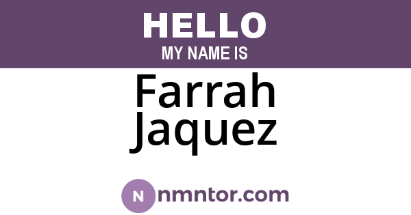 Farrah Jaquez