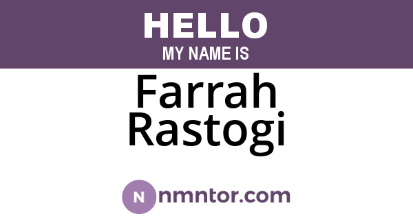 Farrah Rastogi