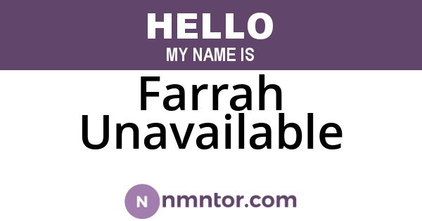 Farrah Unavailable