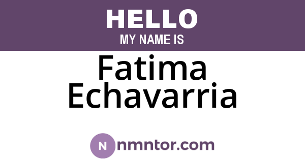 Fatima Echavarria