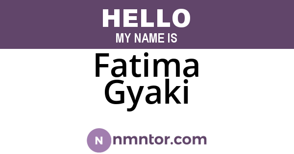 Fatima Gyaki