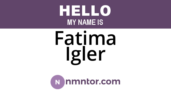 Fatima Igler