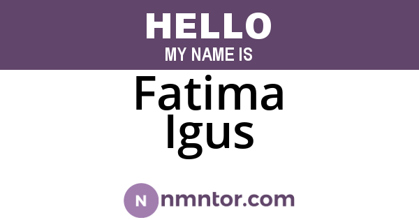 Fatima Igus