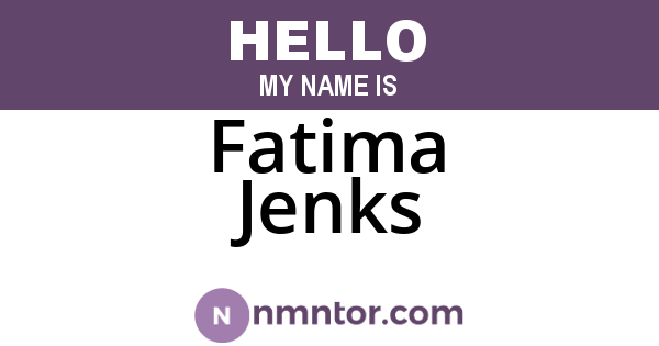 Fatima Jenks