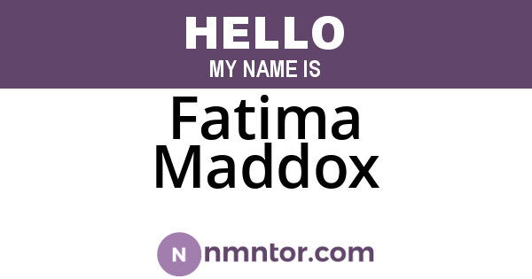 Fatima Maddox