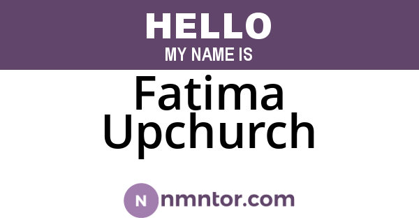 Fatima Upchurch