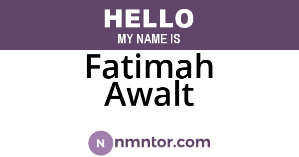 Fatimah Awalt