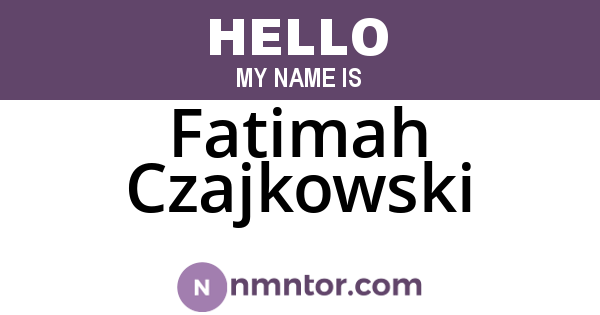 Fatimah Czajkowski