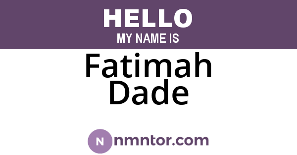 Fatimah Dade