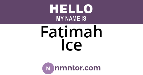 Fatimah Ice
