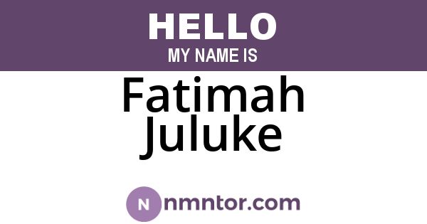 Fatimah Juluke