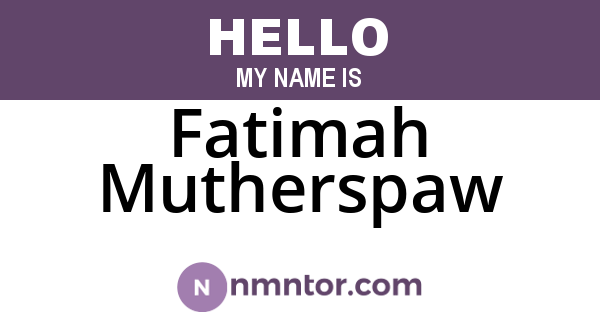 Fatimah Mutherspaw